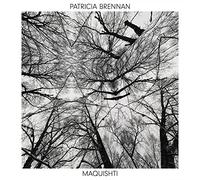Brennan,Patricia - Maquishti (Ltd.White Vinyl) [VINYL]