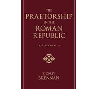 Brennan - Praetorship in the Roman Republic Volume 1 Origin - P2222z