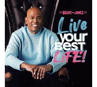 Brent Jones - Live Your Best Life!