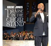 Brent Jones - Praise In The Choir Stand [New CD]