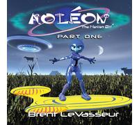 Brent Levasseur Aoleon The Martian Girl: Science Fiction Saga - Part 1 First Brent Levasseur Multicolor