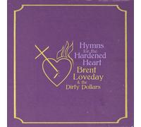 Brent Loveday & the Dirty Dollars - Hymns for the Hardened Heart (Purple Vinyl) [VINYL]