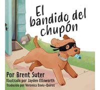 Brent Suter El bandido del chupón Hardcover Book Brent Suter Multicolor