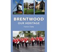 Brentwood: Our Heritage