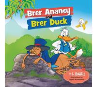 Brer Anancy and Brer Duck : A Duck's Dream