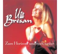 Bresan,Uta - Zum Horizont und Noch Weiter
