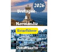 Bretagne & Normandie Reiseführer 2026