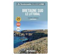 Bretagne Sud Le Littoral à pied Finisère-Morbihan (Incontournables à pied)