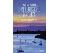 Bretonische Nachte: Kommissar Dupins elfter Fall, Bannalec 9783462054033 New.