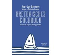 Bretonisches Kochbuch: Kommissar Dupins Lieblingsgerichte by Bannalec New.