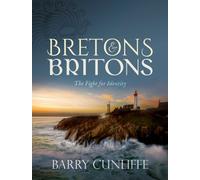 Bretons and Britons : The Fight for Identity