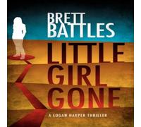 Brett Battles Little Gone: A Logan Harper Thriller Paperback Book Brett Battles Multicolor