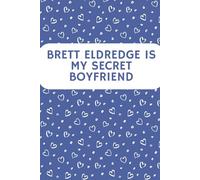 Brett Eldredge is My Secret Boyfriend Notebook Journal | 6x9 Notebook | 120 wide ruled pages | Songwriting and Journaling