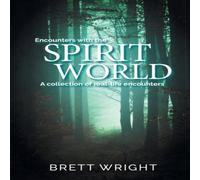 Brett Wright Encounters with the Spirit World Paperback Book Brett Wright Multicolor
