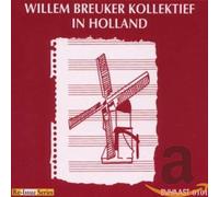 Breuker, Willem -Kollekti - In Holland