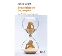 BREVE HISTOIRE DU PROGRES (NOUVELLE ED.)