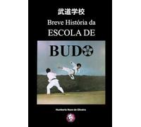 Breve História da Escola de Budo