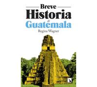 Breve historia de Guatemala (Breves historias de países de América)