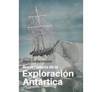 Breve Historia de la Exploración Antártica