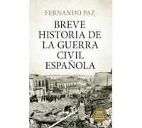 Breve historia de la guerra civil española (Biblioteca de Historia)