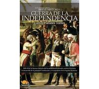 Breve Historia de la Guerra de Independencia Espanola/ Brief History of the Spanish War of Independence: 1808-1814: La heroica Historia Del ... El Nacimiento De La Espana Moderna.