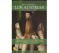 Breve historia de los Austrias/ Brief History of the Habsburgs (Breve Historia de/ Brief History of)