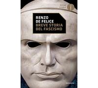 Breve storia del fascismo