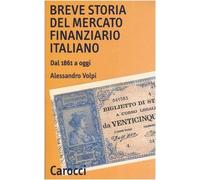 Breve storia del mercato finanziario italiano. Dal 1861 a oggi