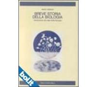 Breve storia della biologia. Introduzione alle idee della biologia