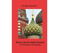 Breve storia della Russia: Tra Oriente e Occidente