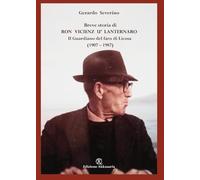 Breve storia di Ron Vicienz u’ lanternaro: Il Guardiano del faro di Licosa (1907 - 1987)