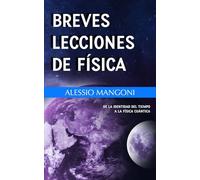 Breves lecciones de física: de la identidad del tiempo a la física cuántica