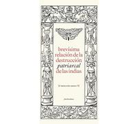 brevísima relación de la destrucción patriarcal de las indias