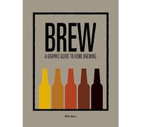 BREW: A Graphic Guide to Home Brewing (4-Letter Words)