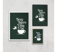 Brew Before I Say Do Art Print - A2 - White Frame