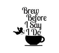 Brew Before I Say Do Women's T-Shirt - White - M - White