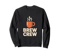 Brew Crew Coffee Lovers Espresso Barista Morning Sweatshirt