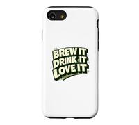 Brew It Drink It Love It Kombucha SCOBY Brewer Gift Case for iPhone SE (2020) / 7/8