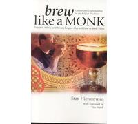 Brew Like a Monk: Trappist, Abbey, and Strong Belgian Ales and How to Brew Them