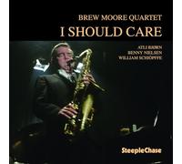Brew Moore Quartet - I Should Care