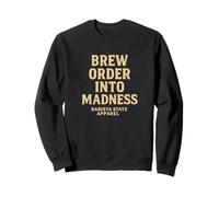 Brew Order Into Madness - Barista Tee for Café Creatives Sweatshirt