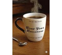 Brew Your Retirement: Savour the Pause