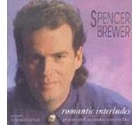 Brewer, Spencer - Romantic Interludes