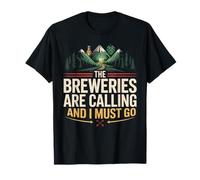 Breweries are Calling Mountain Craft Beer Lover T-Shirt