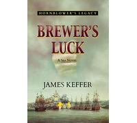 Brewer's Luck: Hornblower's Legacy: 1