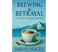 Brewing & Betrayal: A Sarah's Secrets Mystery (Sarah's Secrets Mysteries)