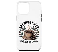 Brewing Faith One Cup At A Time Christian Journey Case for iPhone 12 Pro Max