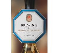 Brewing in Burton-upon-Trent