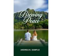 Brewing Peace: A Story of Love, Faith, and Promised Victory