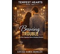 Brewing Trouble: A Slow-Burn Opposites-Attract Workplace Romance (The Tempest Hearts Series)